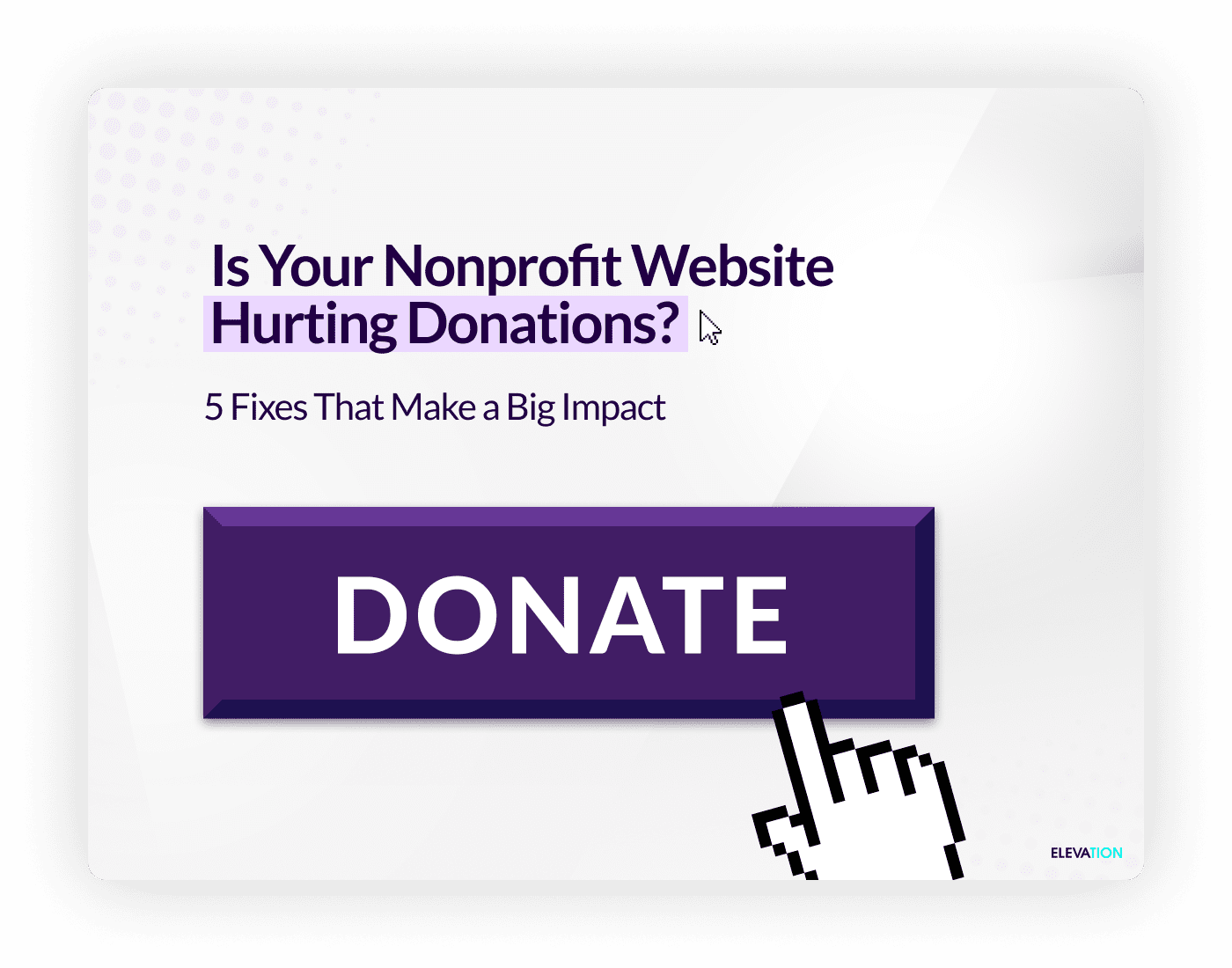 Is Your Nonprofit Website Hurting Donations? 5 Fixes That Make a Big Impact