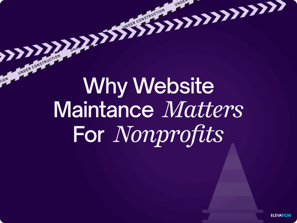 Why Website Maintenance Matters for Nonprofits